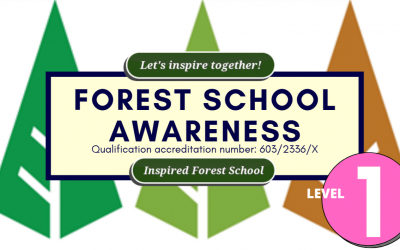 Forest School Awareness – Level 1 – March 2022